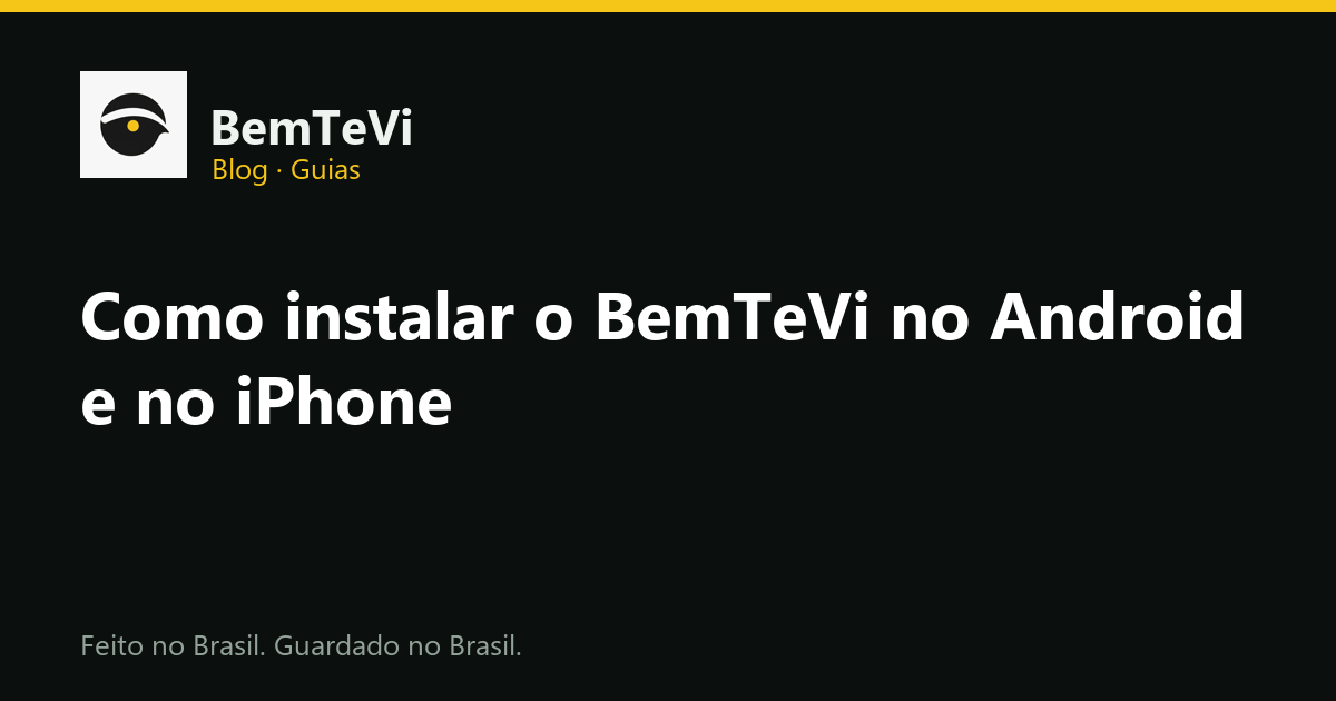 Como instalar o BemTeVi no Android e no iPhone