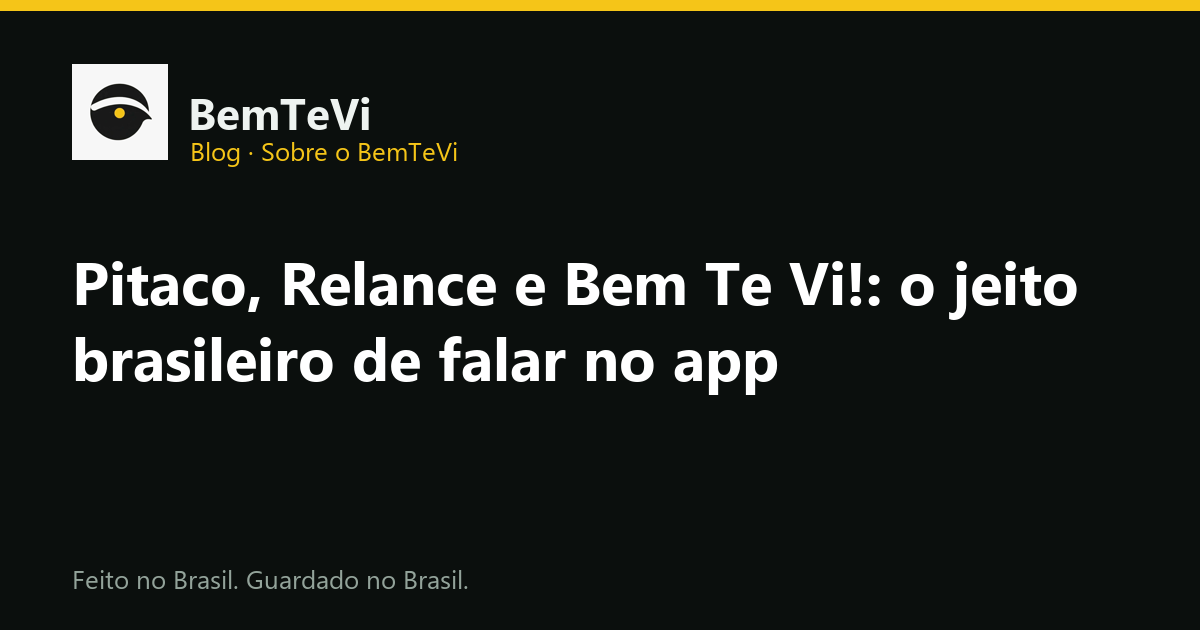 Pitaco, Relance e Bem Te Vi! no app BemTeVi